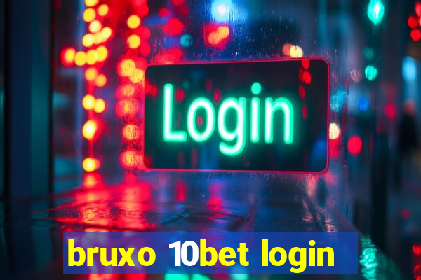 bruxo 10bet login